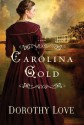 Carolina Gold - Dorothy Love