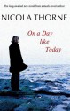 On a Day Like Today - Nicola Thorne