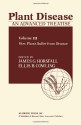 Plant Disease: An Advanced Treatise: How Plants Suffer from Disease - James G Horsfall, E.B. Cowling