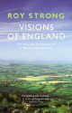 Visions of England: A Little History of Our National Imagination - Roy C. Strong