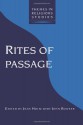 Rites of Passage (Themes in Religious Studies Series) - Jean Holm, John Bowker