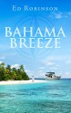 Bahama Breeze (Trawler Trash Book 5) - Ed Robinson