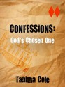 Confessions: God's Chosen One - Tabitha Cole, Thrust