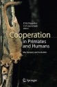 Cooperation in Primates and Humans: Mechanisms and Evolution - Peter M. Kappeler, Carel van Schaik