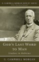 God's Last Word to Man - G. Campbell Morgan