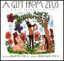 A Gift from Zeus - Jeanne Steig, William Steig