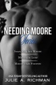 The Needing Moore Series Trilogy: Searching for Moore, Moore to Lose, & Moore than Forever - Julie A. Richman