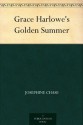 Grace Harlowe's Golden Summer - Josephine Chase