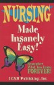 Nursing Made Insanely Easy! - Sylvia Rayfield