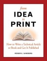 From Idea to Print: How to Write a Technical Book or Article and Get It Published - Roger Sanders