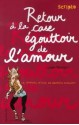 Retour à la case égouttoir de l'amour (Le Journal intime de Georgia Nicolson, #7) - Louise Rennison, Catherine Gibert