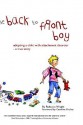 The Back To Front Boy: A True Story Of Adopting A Boy With Attachment Disorder - Rebecca Wright