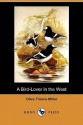 A Bird-Lover in the West (Dodo Press) - Olive Thorne Miller