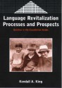 Language Revitalization Process & Prosp. - Kendall A. King