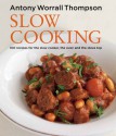 Slow Cooking - Antony Worrall Thompson