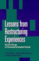 Lessons Restructuring Experiences: Stories of Change in Professional Development Schools - Nancy E. Hoffman