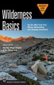 Wilderness Basics: Get the Most from Your Hiking, Backpacking, and Camping Adventures (Mountaineers Outdoor Basics) - Kristi Anderson