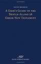 A User's Guide to the Nestle-Aland 28 Greek New Testament - David Trobisch