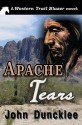 Apache Tears - John Duncklee