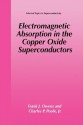 Electromagnetic Absorption in the Copper Oxide Superconductors (Selected Topics in Superconductivity) - Frank J. Owens, Charles P. Poole Jr.