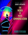 The Media of Mass Communication 2003 Update - John Vivian