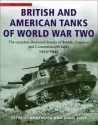 British and American Tanks of World War Two: The Complete Illustrated History of British, American and Commonwealth Tanks, 1939-45 - Peter Chamberlain, Chris Ellis