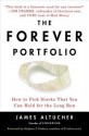 The Forever Portfolio: How to Pick Stocks That You Can Hold for the Long Run - James Altucher