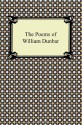 The Poems of William Dunbar - William Dunbar