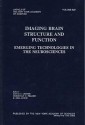 Imaging Brain Structure and Function: Emerging Technologies in the Neurosciences - David S. Lester