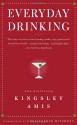 Everyday Drinking: The Distilled Kingsley Amis - Kingsley Amis