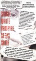 Single White Vampire Seeks Same - Martin H. Greenberg, Mickey Zucker Reichert, Kristine Kathryn Rusch, Russell Davis, Gary A. Braunbeck, Bradley H. Sinor, Peter Crowther, Esther M. Friesner, Tanya Huff, Tim Waggoner, Nina Kiriki Hoffman, Michelle Sagara West, Charles de Lint, Various, Brittiany A. Kore