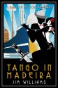 Tango in Madeira - Jim Williams