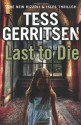 Last to Die (Rizzoli & Isles, #10) - Tess Gerritsen