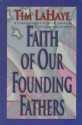 Faith of Our Founding Fathers - Tim LaHaye