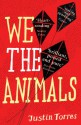 We the Animals - Justin Torres