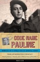 Code Name Pauline: Memoirs of a World War II Special Agent - Pearl Witherington Cornioley, Kathryn J. Atwood