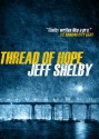 Thread of Hope - Jeff Shelby