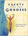 Create Your Own Goddess - Sheena Barnes, Fran Hazelton