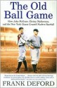 Old Ball Game - Frank Deford