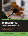 Magento 1.4 Theming Cookbook - Jose Argudo Blanco