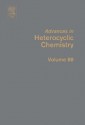 Advances in Heterocyclic Chemistry, Volume 88 - Alan R. Katritzky