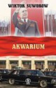 Akwarium - Wiktor Suworow