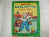 Look Out Kindergarten, Here I Come! - Nancy Carlson, Nancy Carlson