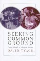 Seeking Common Ground: Public Schools in a Diverse Society - David Tyack