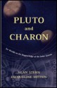 Pluto And Charon: Ice Worlds On The Ragged Edge Of The Solar System - Alan Stern, Jacqueline Mitton