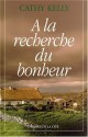 À la recherche du bonheur (Broché) - Cathy Kelly