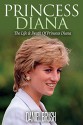 Princess Diana: The Life & Death of Princess Diana - Daniel Brush