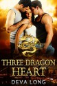 Three Dragon Heart: Paranormal BBW Shapeshifter Dragon Romance - Deva Long