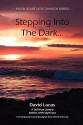 Stepping Into the Dark: A Lad from Jarrow Battles with Sight Loss - David Lucas, Bernard O'Donoghue