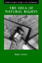 The Idea of Natural Rights: Studies on Natural Rights, Natural Law, and Church Law 1150 1625 (Emory University Studies in Law and Religion) - Brian Tierney